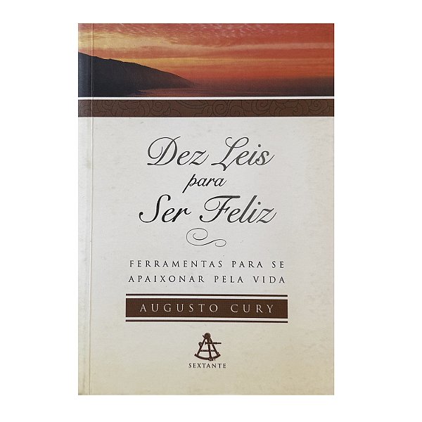 Dez Leis Para Ser Feliz - Augusto Cury