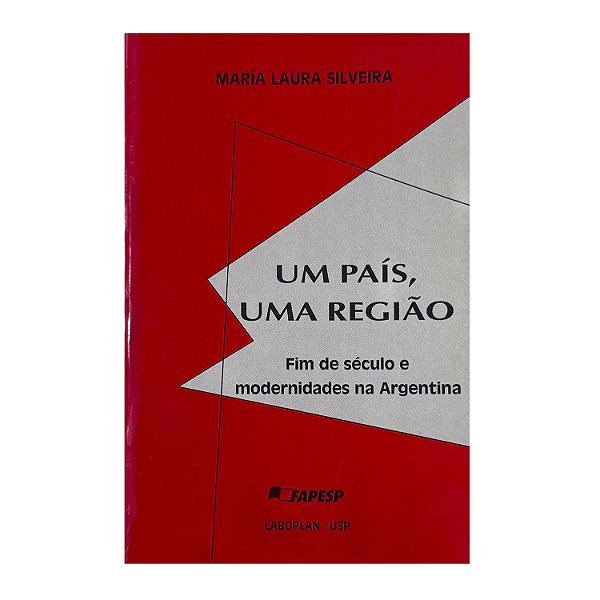 Um País, Uma Região - María Laura Silveira