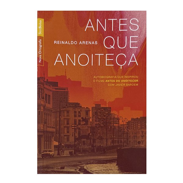 Antes Que Anoiteça - Reinaldo Arenas