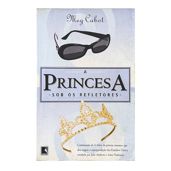 A Princesa: Sob Os Refletores - Meg Cabot
