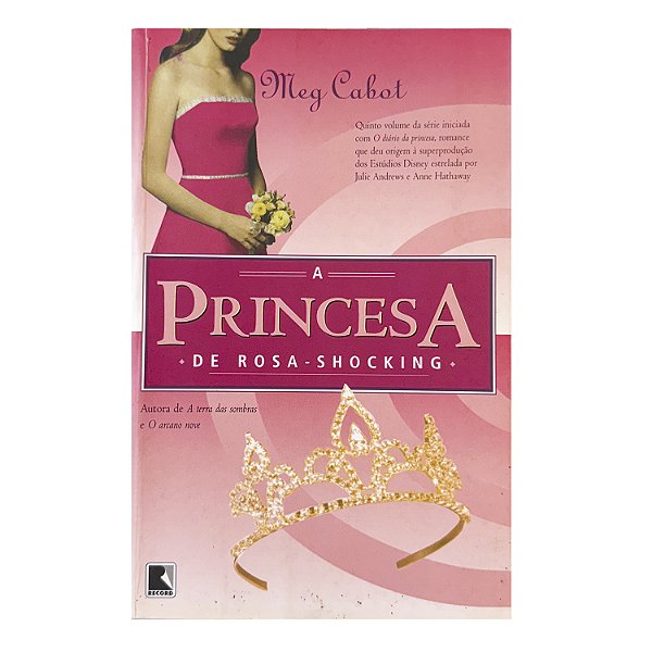 A Princesa: De Rosa-Shocking - Meg Cabot