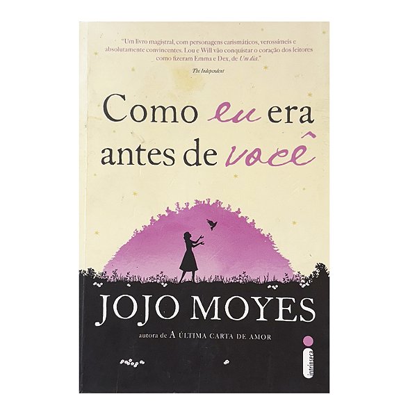 Como Eu Era Antes De Você - Jojo Moyes