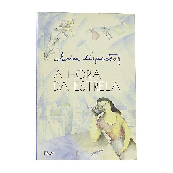 A Hora Da Estrela - Clarice Lispector