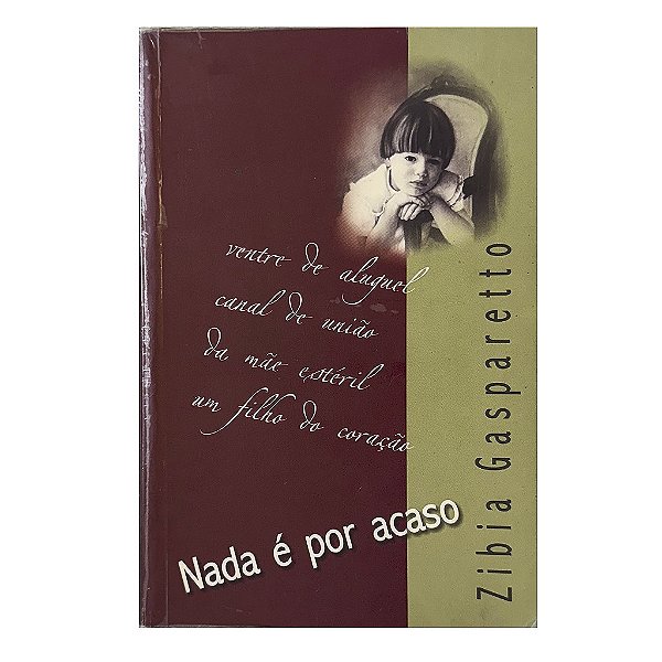 Nada É Por Acaso - Zibia Gasparetto