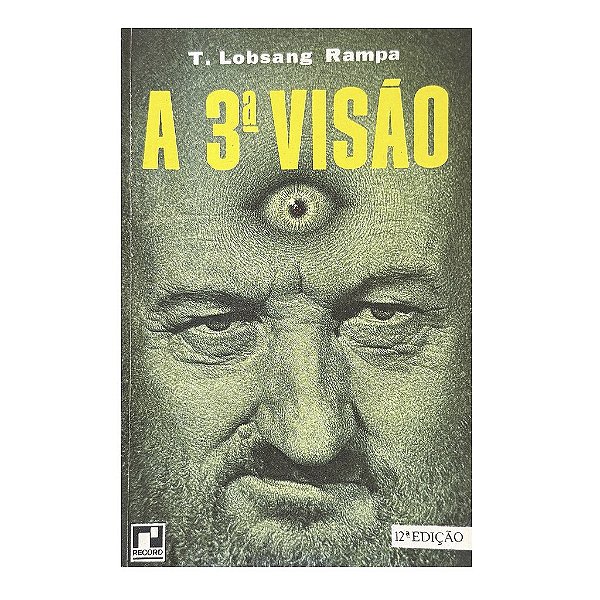 A 3ª Visão - T. Lobsang Rampa