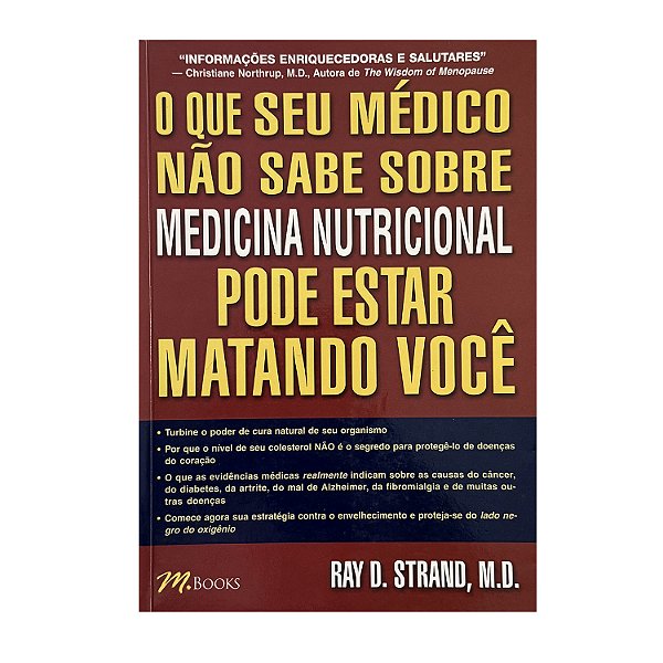 O Que Seu Médico Não Sabe Sobre Medicina Nutricional Pode Estar Matando Você - Ray D. Strand