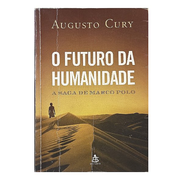 O Futuro Da Humanidade - Augusto Cury