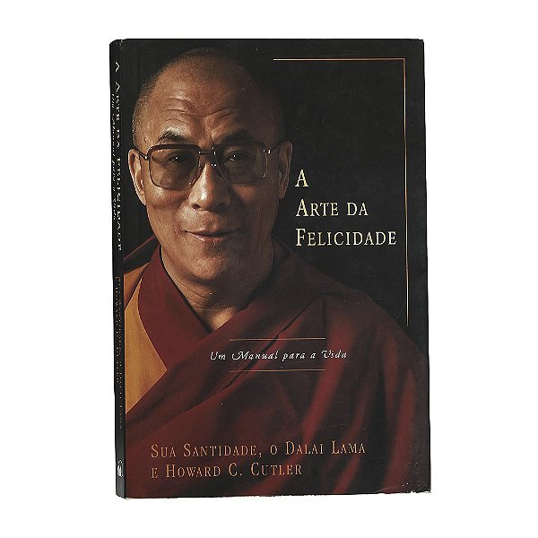 A Arte Da Felicidade - Dalai-Lama/Howard C. Cutler