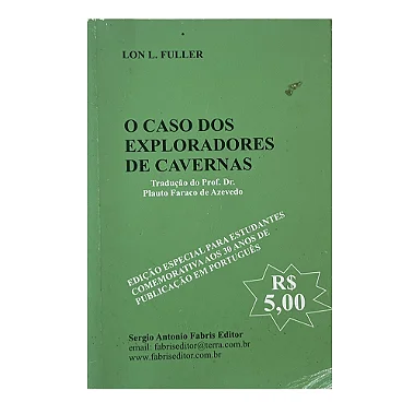 O Caso Dos Exploradores De Cavernas - Lon L. Fuller