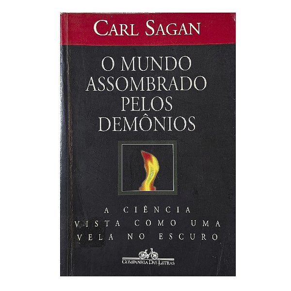 O Mundo Assobrado Pelos Demônios - Carl Sagan