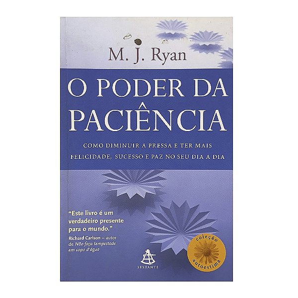 O Poder Da Paciência - M. J. Ryan