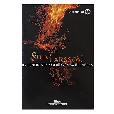 Os Homens Que Não Amavam as Mulheres - Livro 1 - Stieg Larsson