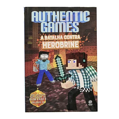 Authentic Games: A Batalha Contra Herobrine - Livro 2 - Marco Túlio