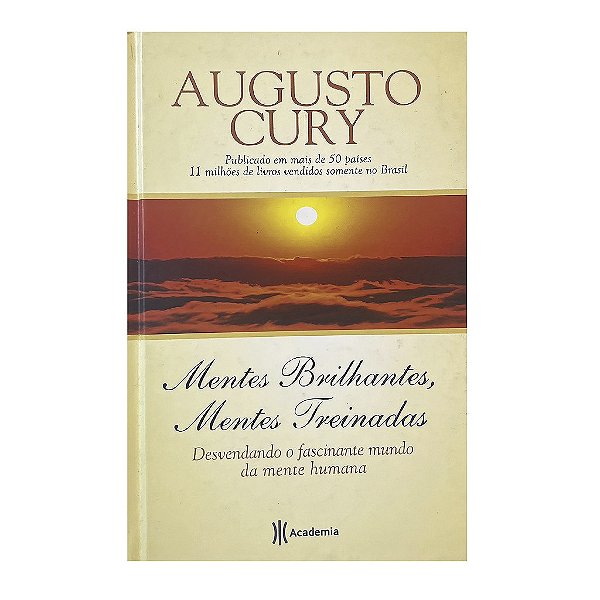 Mentes Brilhantes, Mentes Treinadas - Augusto Cury