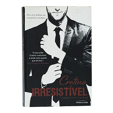 Cretino Irresistível - Christina Lauren