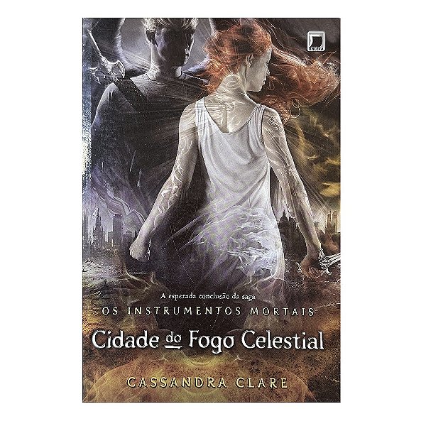 Cidade Do Fogo Celestial - Livro 6 - Cassandra Clare