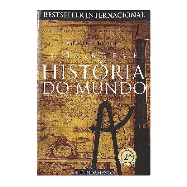 Uma Breve História Do Mundo - Geoffrey Blainey