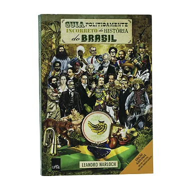 Guia Politicamente Incorreto Da Históra Do Brasil - Leandro Narloch