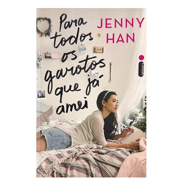 Para Todos Os Garotos Que Já Amei - Jenny Han