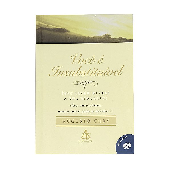 Você É Insubstituível - Augusto Cury