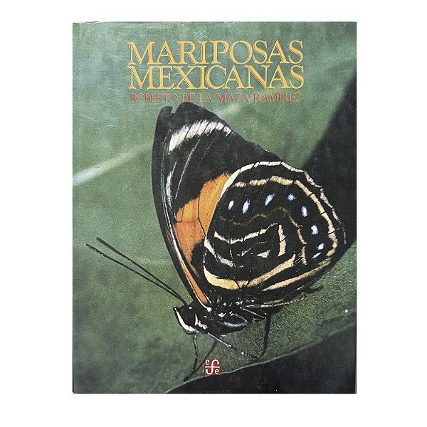 Mariposas Mexicanas - Roberto De La Maza Ramírez