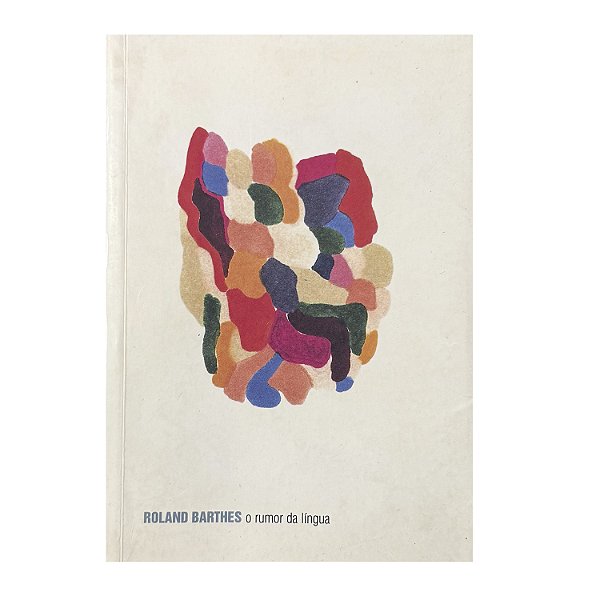 O Rumor Da Língua - Roland Barthes
