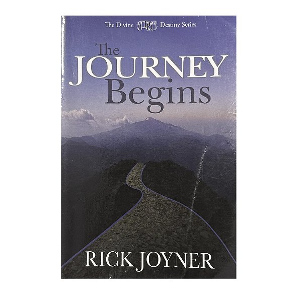 The Journey Begins - Rick Joyner