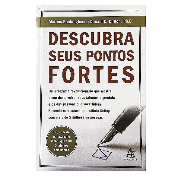 Descubra Seus Pontos Fortes - Marcus Buckingham/Donald O. Clifton, Ph.D.