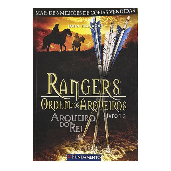 Rangers: Ordem Dos Arqueiros - Livro 12 - John Flanagan