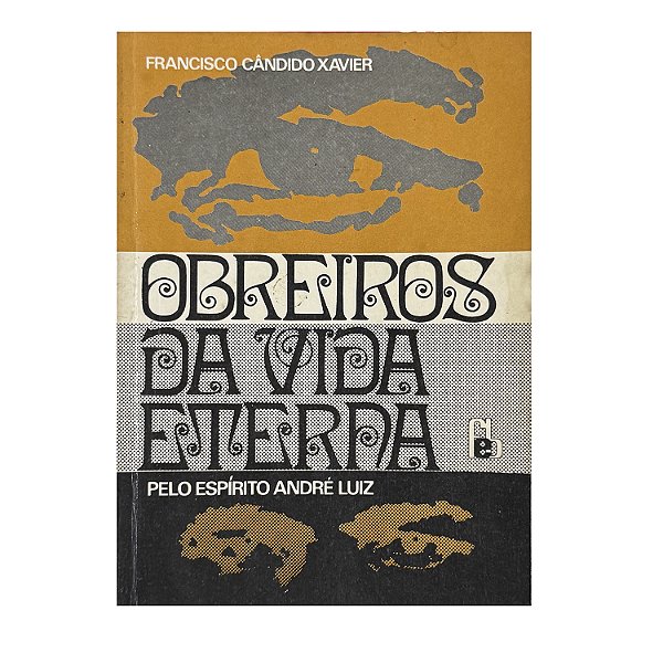 Obreiros Da Vida Eterna - Francisco Cândido Xavier