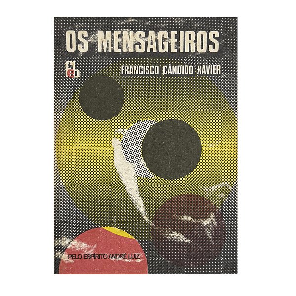 Os Mensageiros - Francisco Cândido Xavier