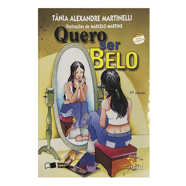 Quero Ser Belo - Tânia Alexandre Martinelli