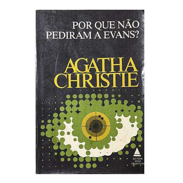 Por Que Não Pediram A Evans? - Agatha Christie