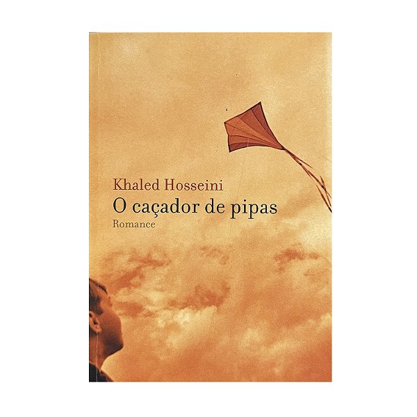 O Caçador De Pipas - Khaled Hosseini