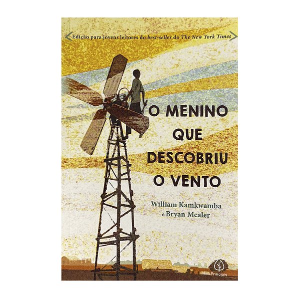 O Menino Que Descobriu O Vento - William Kamkwamba/Bryan Mealer