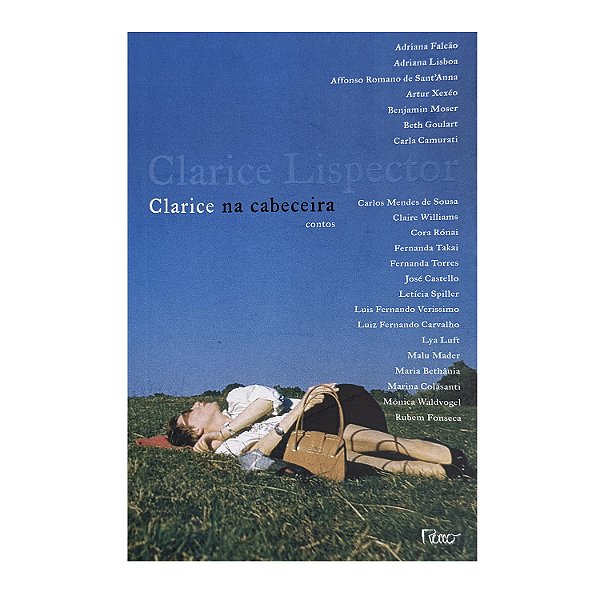 Clarice Na Cabeceira - Clarice Lispector