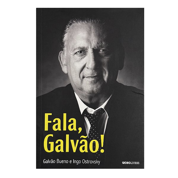 Fala, Galvão! - Galvão Bueno/Ingo Ostrovsky