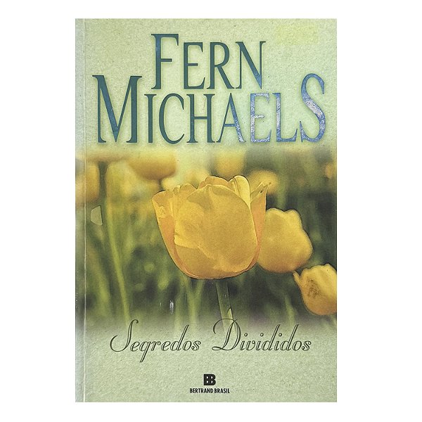 Segredos Divididos - Fern Michaels