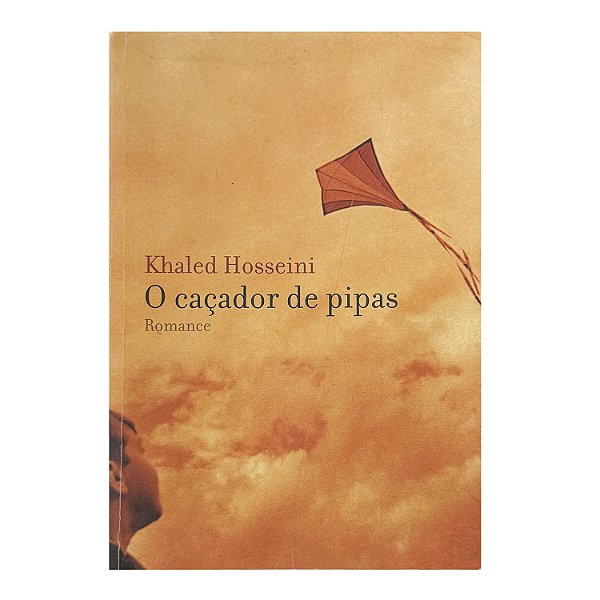 O Caçador De Pipas - Khaled Hosseini