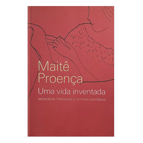 Uma Vida Inventada - Maitê Proença