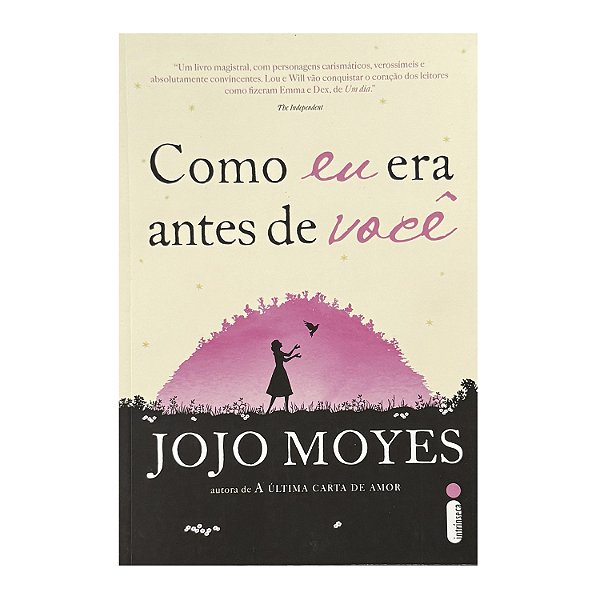 Como Eu Era Antes De Você - Jojo Moyes