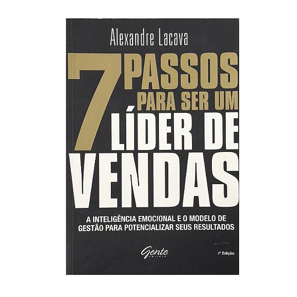 7 Passos Para Ser Um Líder De Vendas - Alexandre Lacava