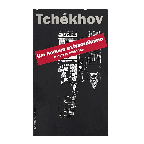 Um Homem Extraordinário E Outras Histórias - Tchékhov