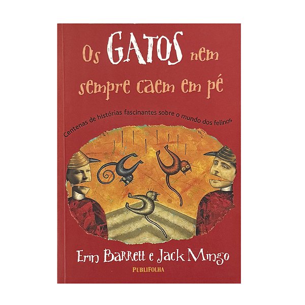 Os Gatos Nem Sempre Caem Em Pé - Erin Barrett/Jack Mingo