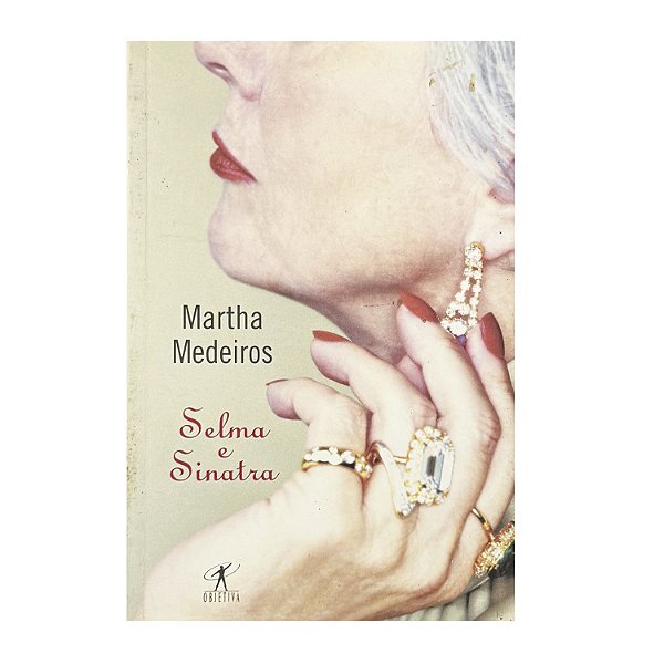 Selma E Sinatra - Martha Medeiros