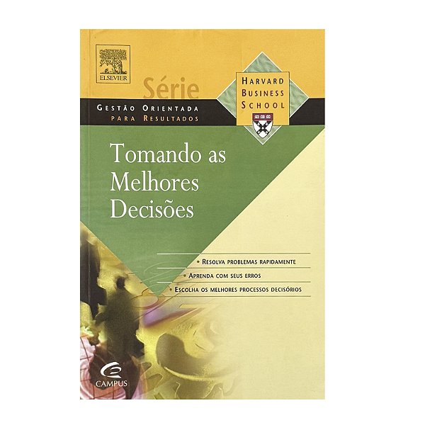 Tomando As Melhores Decisões - Harvard Business School
