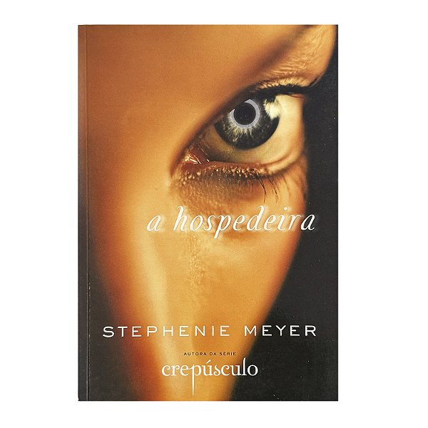 A Hospedeira - Stephenie Meyer