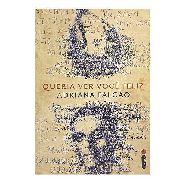 Queria Ver Você Feliz - Adriana Falcão
