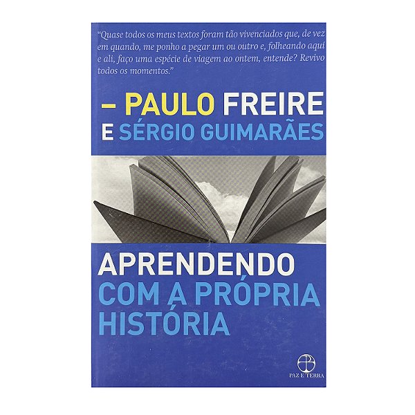 Aprendendo Com A Própria História - Paulo Freire/Sérgio Guimarães
