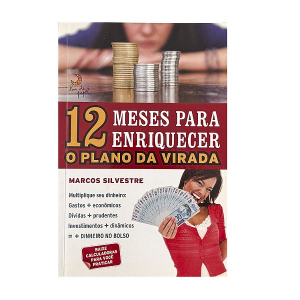 12 Meses Para Enriquecer - Marcos Silvestre